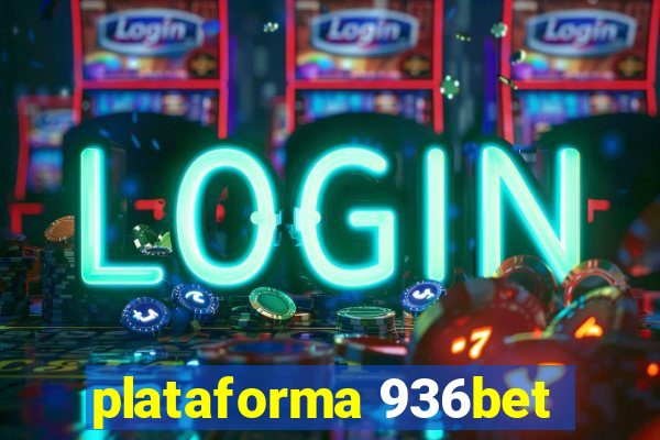 plataforma 936bet